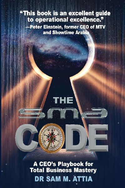 The SMA Code: A CEO's Playbook for Total Business Mastery
