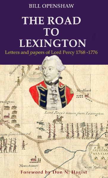 The Road to Lexington: Letters and papers of Lord Percy 1768-1776
