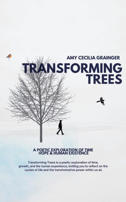 TRANSFORMING TREES: A Poetic Exploration of time and human existence