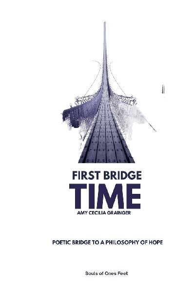 Time: A Poetic Bridge to A Philosophy of Hope: Bridge One