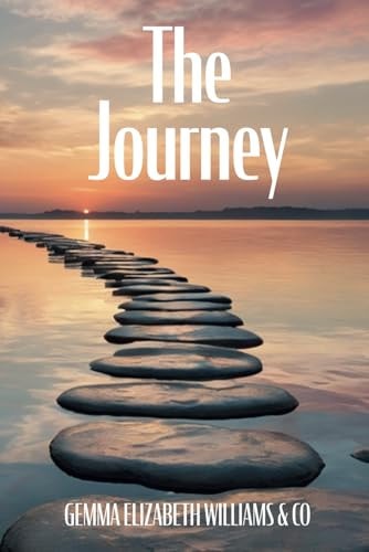 The Journey An Incredible Book of Self-discovery and Empowerment!