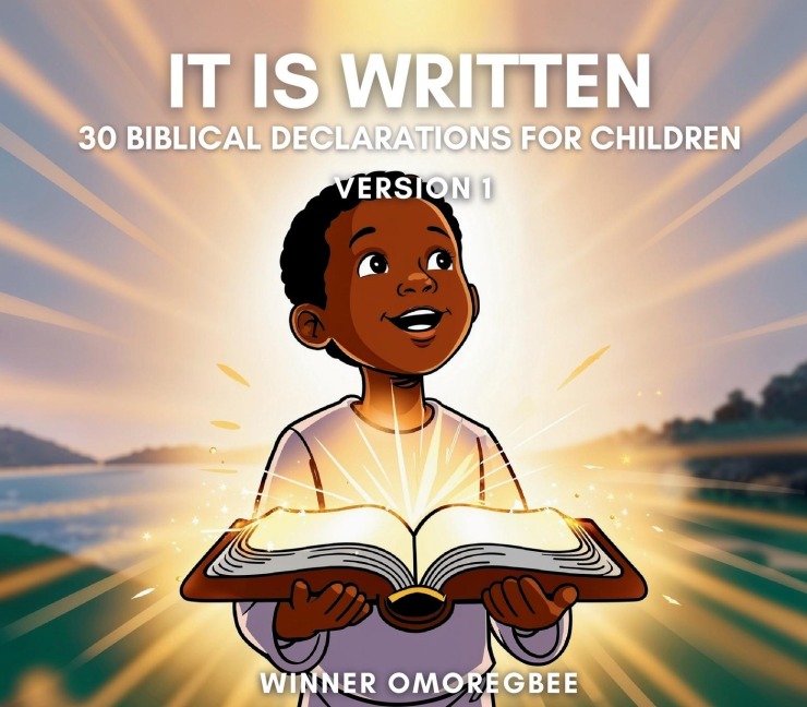 It is Written: 30 Biblical Declarations for Children Version 1:  30 Biblical Declarations for Children Version 1