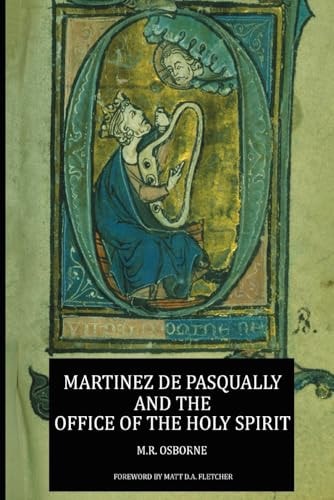 Martinez de Pasqually and the Office of the Holy Spirit