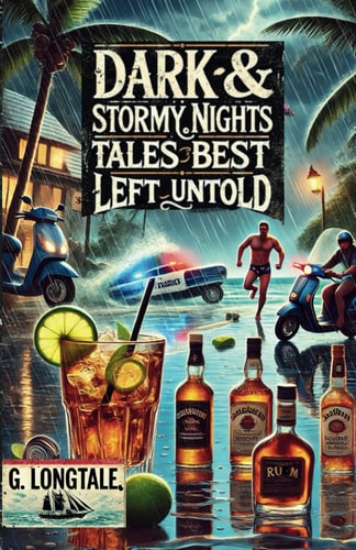 Dark & Stormy Nights Tales Best Left Untold