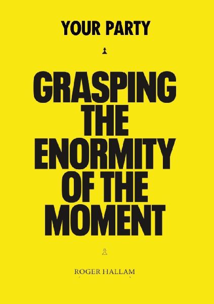 Your Party: Grasping The Enormity of The Moment
