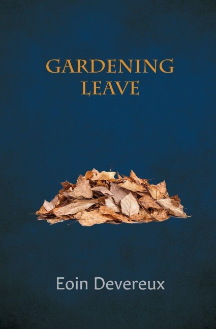 Gardening Leave: new and collected poems