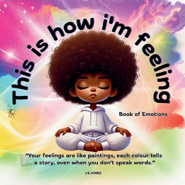 This is how i'm feeling: Book of Emotions