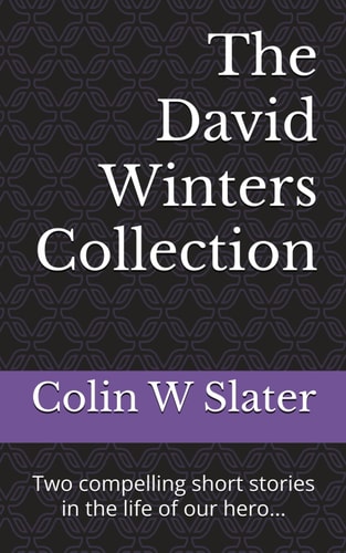 The David Winters' Collection Two Compelling Short Stories in the Life of Our Hero...