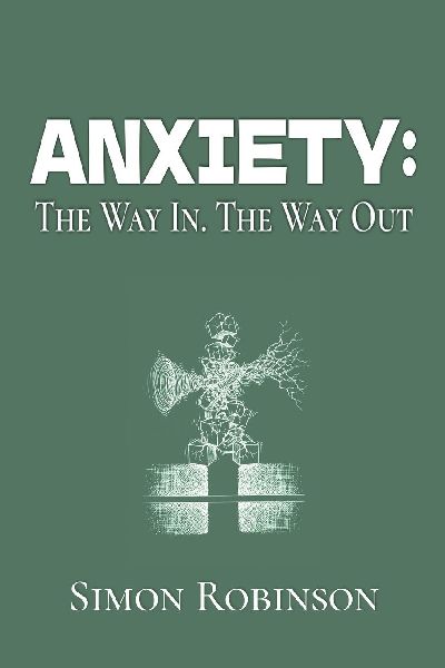 Anxiety: The Way In. The Way Out.