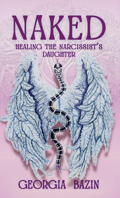 Naked: Healing the Narcissist's Daughter