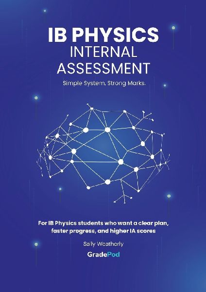 IB Physics Internal Assessment For the International Baccalaureate Diploma: Specification: May 2025 Onwards