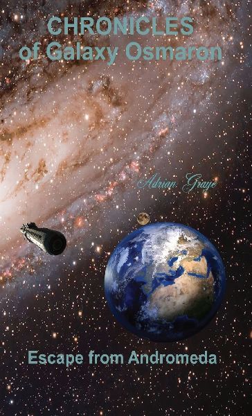 Escape from Andromeda: Chronicles of Galaxy Osmaron