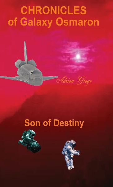 Son of Destiny: Chronicles of Galaxy Osmaron