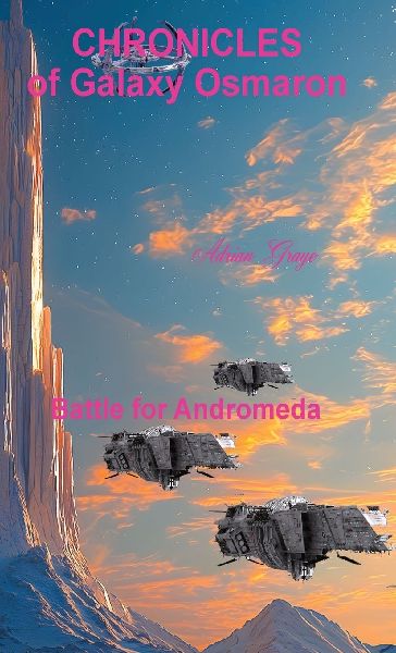 Battle for Andromeda: Chronicles of Galaxy Osmaron