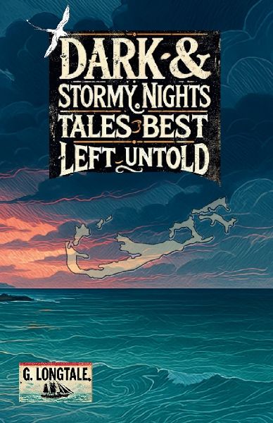 Dark & Stormy Nights: Tales Best Left Untold