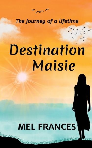 Destination Maisie: The Journey of a Lifetime