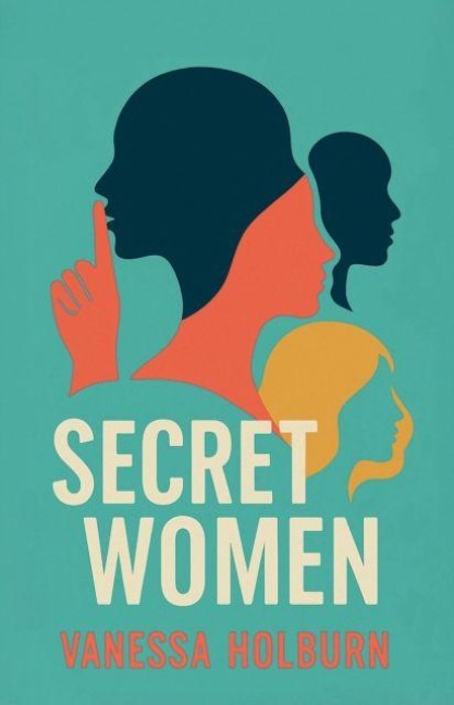 Secret Women: What We Hide And Why