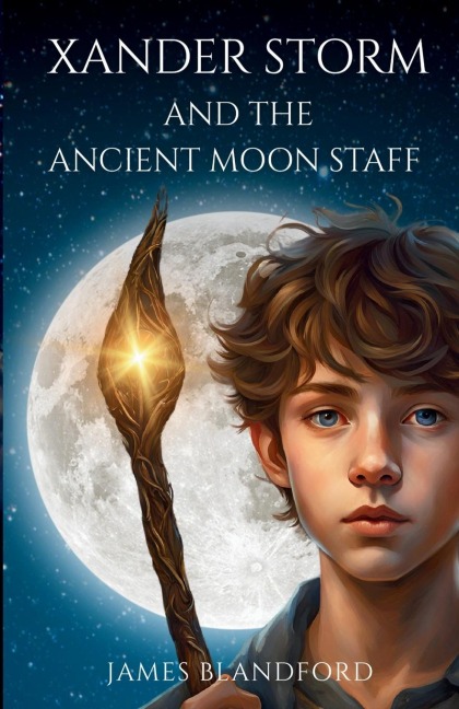 Xander Storm and the Ancient Moon Staff