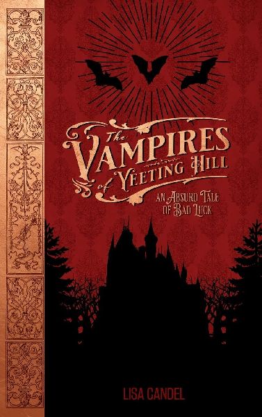The Vampires of Yeeting Hill: An Absurd Tale of Bad Luck