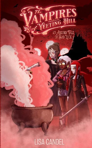 The Vampires of Yeeting Hill: An Absurd Tale of Bad Luck