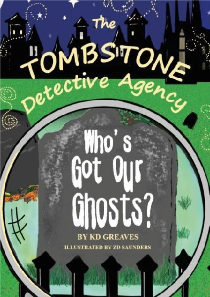 The Tombstone Detective Agency: Whos Got Our Ghosts?