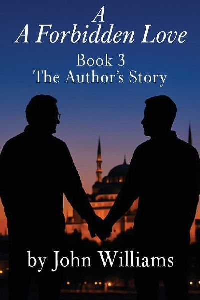 A Forbidden Love Book Three: The Authors Story