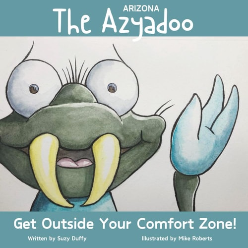 The Arizona Azyadoo Get Outside Your Comfort Zone!