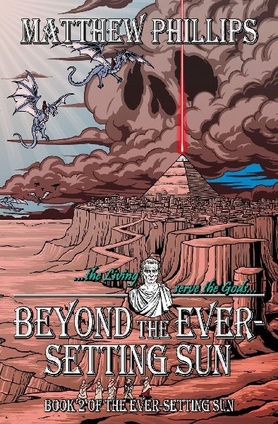 Beyond the Ever-Setting Sun: The continuing epic dark fantasy with devils, witches, pirates, necromancers and the risen dead