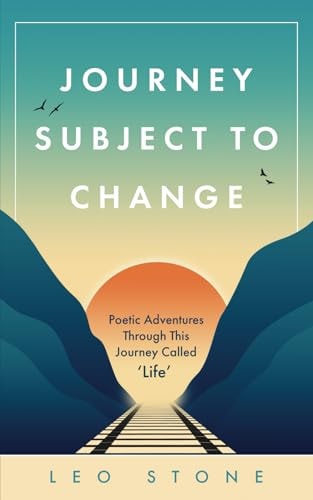 Journey Subject To Change Poetic Adventures Through This Journey Called Life