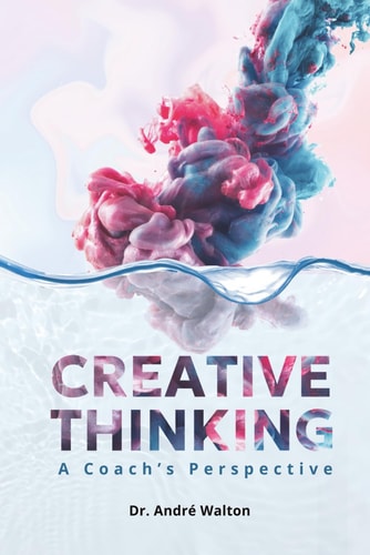 Creative Thinking A Coach's Perspective