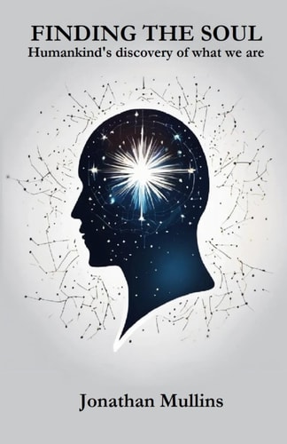 Finding the Soul Humankind's Discovery of what We are