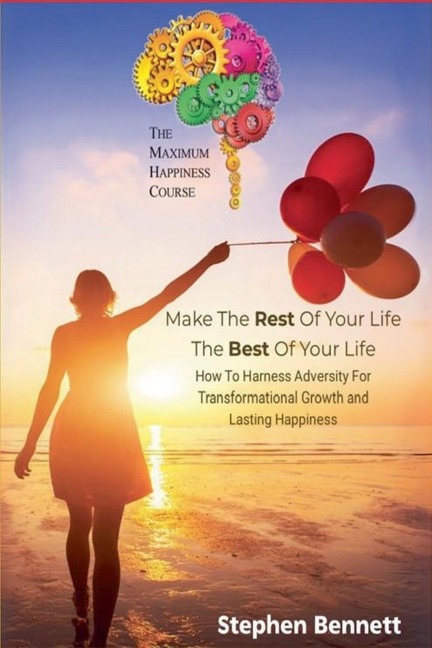 Make The Rest Of Your Life The Best Of Your Life