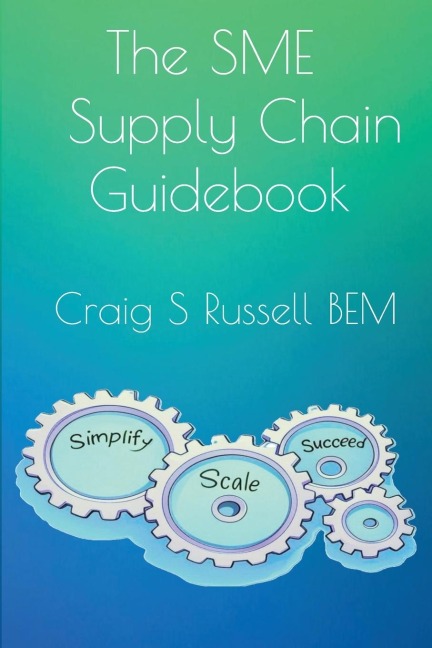 The SME Supply Chain Guidebook: Simplify, Scale, Succeed