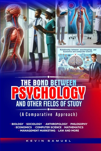 THE BOND BETWEEN PSYCHOLOGY AND OTHER FIELDS OF STUDY (A Comparative Approach)