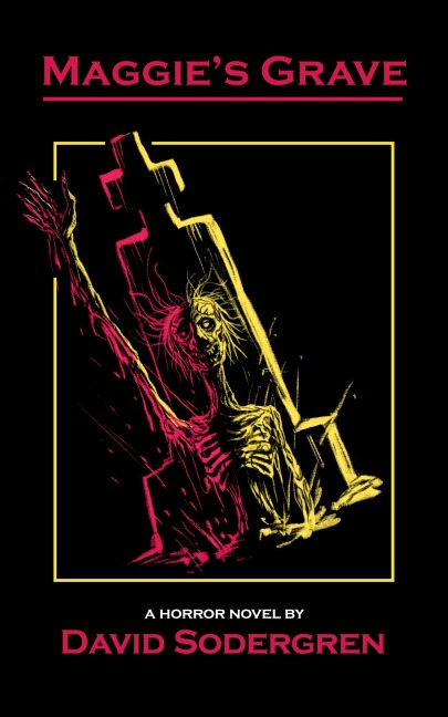 Maggies Grave: A Horror Novel