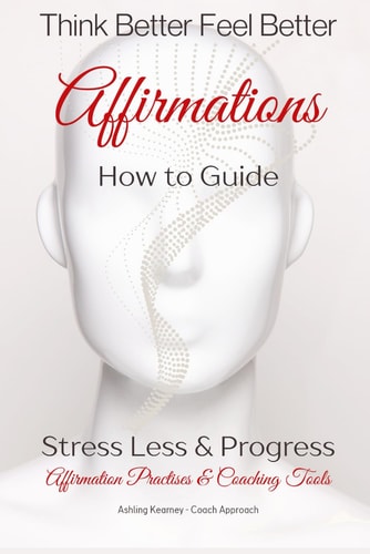 Think Better Feel Better Affirmations & Coaching Tools