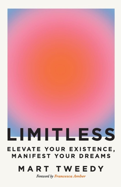 Limitless: Elevate Your Existence, Manifest Your Dreams