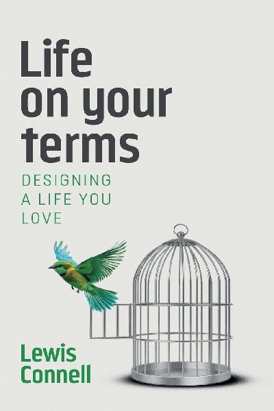 Life on Your Terms: Designing a life you love