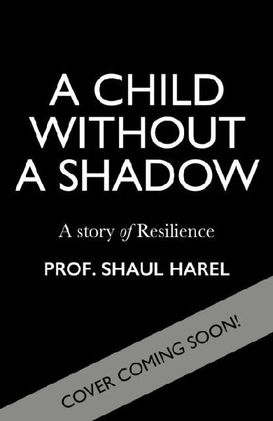 A Child Without a Shadow: A Story of Resilience