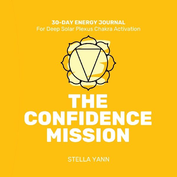 THE CONFIDENCE MISSION: 30-Day Energy Journal - Solar Plexus Chakra Activation