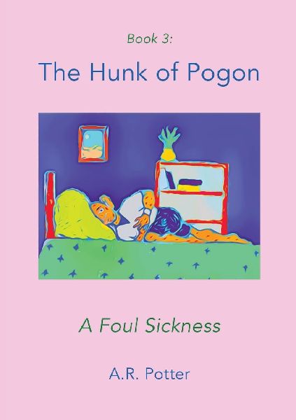 The Hunk of Pogon: A Foul Sickness