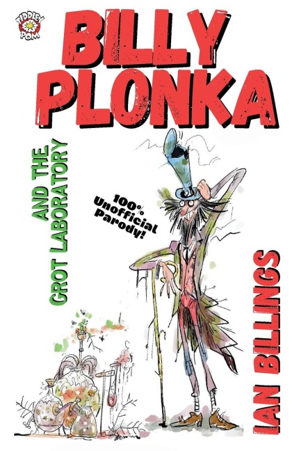 BILLY PLONKA AND THE GROT LABORATORY: 100% UNOFFICIAL PARODY