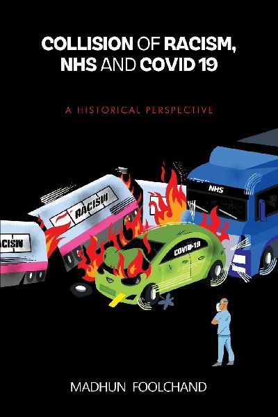 Collision of Racism, NHS and Covid-19: A Historical Perspective