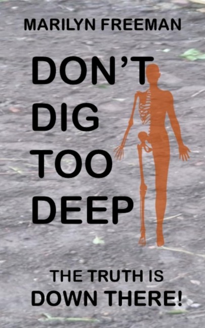 Dont Dig Too Deep: The Truth is Down There