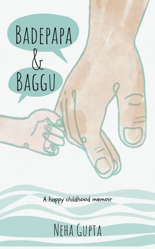 Badepapa and Baggu A Happy Childhood Memoir