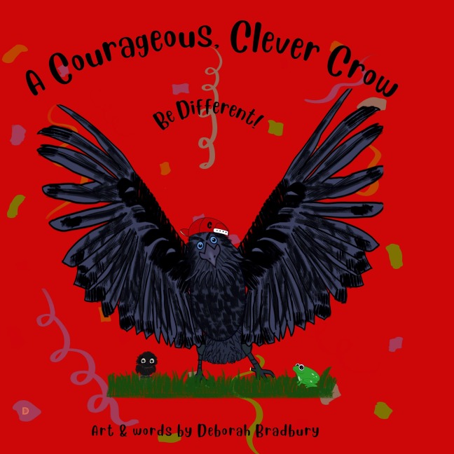 A Courageous, Clever Crow: Be Different!