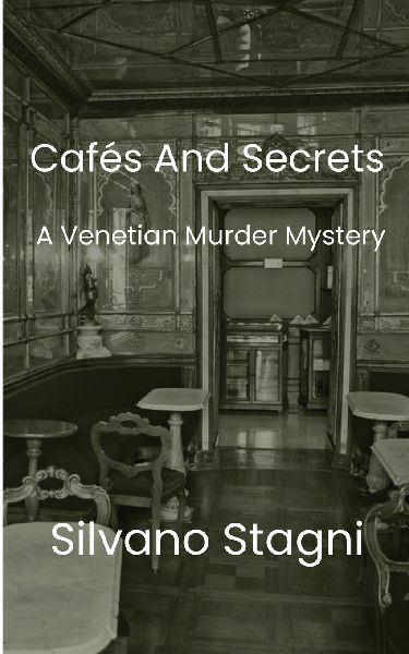 Cafes and Secrets - A Venetian Murder Mystery