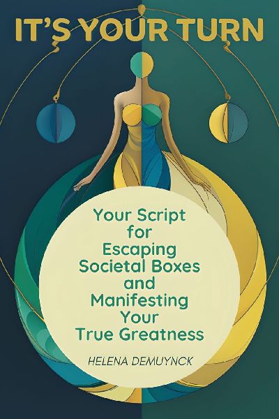 Its Your Turn: Your Script for Escaping Societal Boxes and Manifesting Your True Greatness