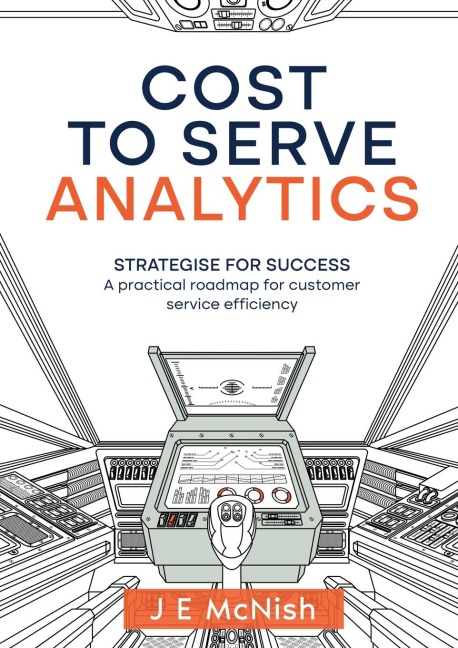 Cost to Serve Analytics: Strategise for success: A practical roadmap for customer service efficiency