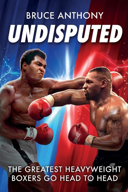 Undisputed: Action-Packed Fantasy Boxing Showdown of Heavyweight Legends